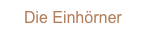 Die Einhörner
